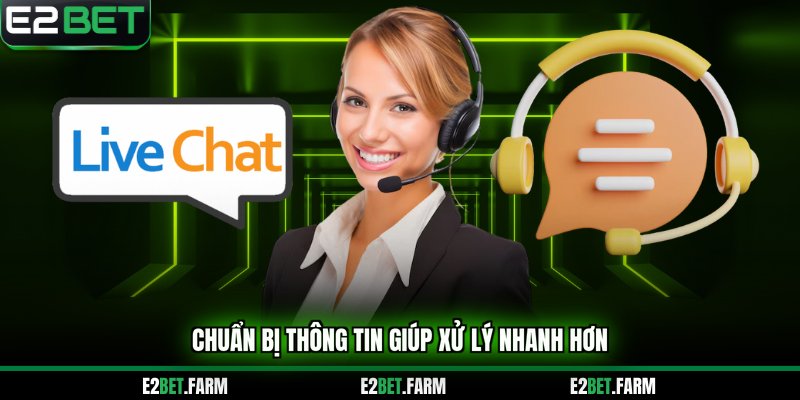 Chuẩn bị thông tin cần thiết giúp xử lý nhanh hơn