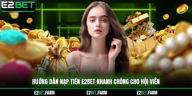 nạp tiền e2bet