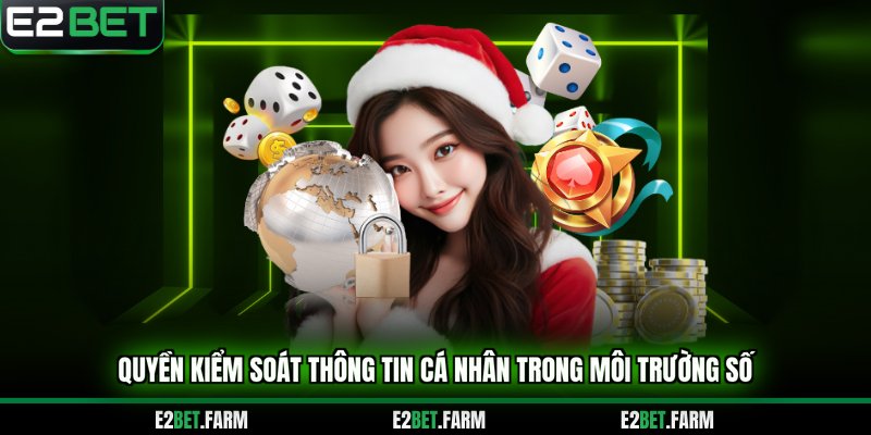 Quyền kiểm soát thông tin cá nhân trong môi trường số