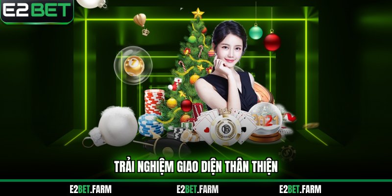 Trải nghiệm giao diện tại nhà cái thân thiện